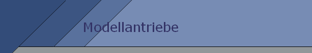 Modellantriebe